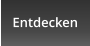 Entdecken