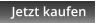 Jetzt kaufen